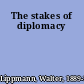 The stakes of diplomacy