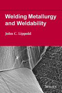 Welding metallurgy and weldability /