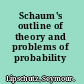 Schaum's outline of theory and problems of probability /