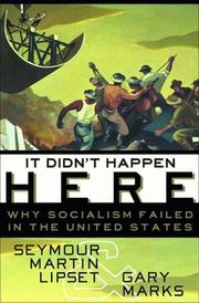 It didn't happen here : why socialism failed in the United States /