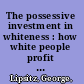 The possessive investment in whiteness : how white people profit from identity politics /