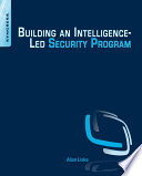 Building an intelligence-led security program /