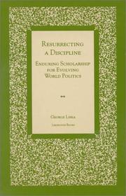Resurrecting a discipline : enduring scholarship for evolving world politics /