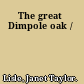 The great Dimpole oak /