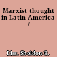 Marxist thought in Latin America /