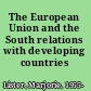 The European Union and the South relations with developing countries /