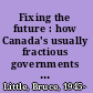 Fixing the future : how Canada's usually fractious governments worked together to rescue the Canada Pension Plan /