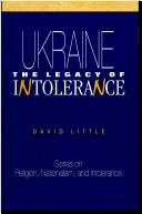 Ukraine : the legacy of intolerance /