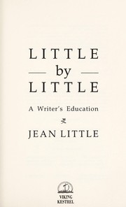 Little by little : a writer's education /