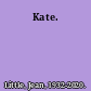 Kate.