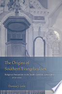 The origins of southern evangelicalism : religious revivalism in the South Carolina lowcountry, 1670-1760 /