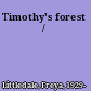 Timothy's forest /