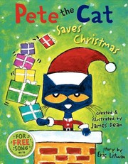 Pete the cat saves Christmas /