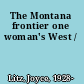 The Montana frontier one woman's West /