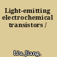 Light-emitting electrochemical transistors /