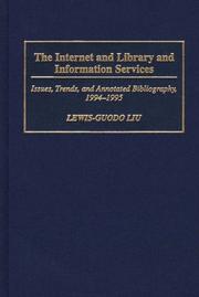 The Internet and library and information services : issues, trends, and annotated bibliography, 1994-1995 /