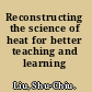 Reconstructing the science of heat for better teaching and learning