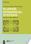 Planar dynamical systems : selected classical problems /