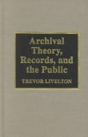 Archival theory, records, and the public /