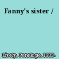 Fanny's sister /