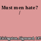 Must men hate? /