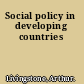 Social policy in developing countries