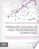 Problem-solving in high performance computing : a situational awareness approach with Linux /