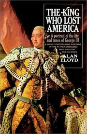 The King who lost America ; a portrait of the life and times of George III.