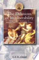 The delusions of invulnerability : wisdom and morality in ancient Greece, China, and today /