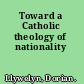 Toward a Catholic theology of nationality