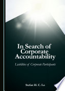 In search of corporate accountability : liabilities of corporate participants /