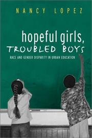 Hopeful girls, troubled boys : race and gender disparity in urban education /