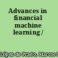 Advances in financial machine learning /