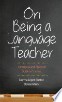 On being a language teacher : a personal and practical guide to success /