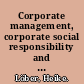 Corporate management, corporate social responsibility and customers an empirical investigation /