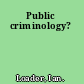 Public criminology?