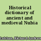 Historical dictionary of ancient and medieval Nubia