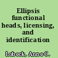Ellipsis functional heads, licensing, and identification /