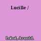 Lucille /