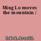 Ming Lo moves the mountain /