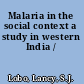 Malaria in the social context a study in western India /