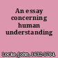 An essay concerning human understanding