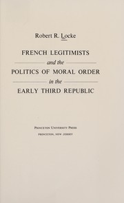 French legitimists and the politics of moral order in the early Third Republic /