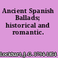 Ancient Spanish Ballads; historical and romantic.