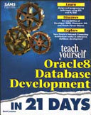 Teach yourself Oracle 8 database development in 21 days /