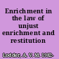 Enrichment in the law of unjust enrichment and restitution