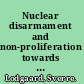 Nuclear disarmament and non-proliferation towards a nuclear-weapon free world? /