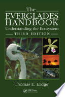 The Everglades handbook : understanding the ecosystem /