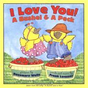 I love you! : a bushel & a peck, taken from the song "A bushel and a peck" /