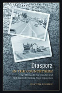 Diaspora in the countryside : two Mennonite communities and mid-twentieth-century rural disjuncture /
